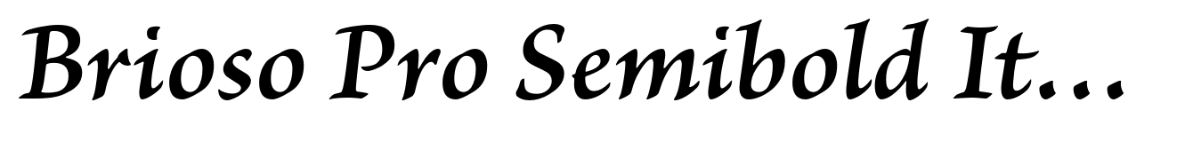 Brioso Pro Semibold Italic Caption